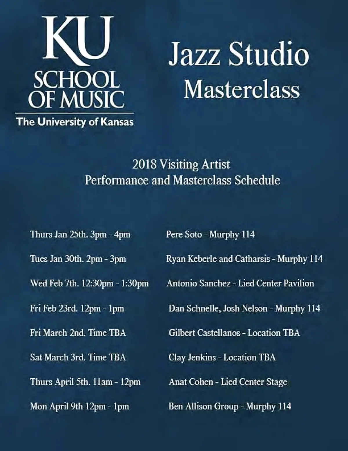 堪萨斯大学音乐学院 Jazz Studio 大师课 2018。Pere Soto，1 月 25 日周四 15:00–16:00，Murphy 114。